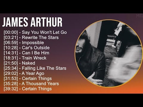James Arthur 2025 MIX Non Stop Playlist