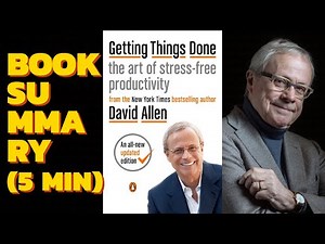 GETTING THINGS DONE (GTD METHOD) by David Allen | Book summary in 5 MINUTES