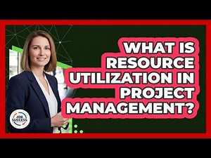 What Is Resource Utilization In Project Management?