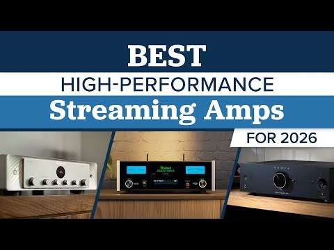 Best High Performance Streaming Amplifiers for 2026: Full Size Power, Modern Streaming
