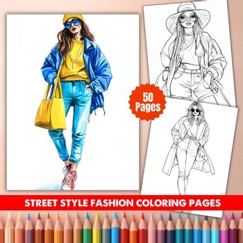 50 Street Style Fashion Coloring Pages - Kids & Adults Holiday Activity