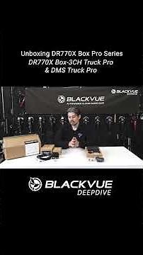 Unboxing the BlackVue DR770X Box-3CH Truck Pro & DMS Truck Pro