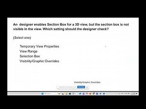 اسئلة امتحان الريفيت An designer enables Section Box for a 3D view, but the section box is not vis