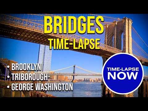 Time-Lapse NOW: NYC BRIDGES
