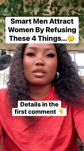 Smart men attract women by refusing these 4 things...🤔 | Real Talk with Ebbie