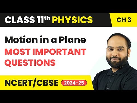 Motion in a Plane - Most Important Questions | Class 11 Physics Chapter 3 | CBSE 2025-26