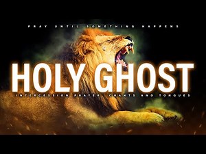 HOLY GHOST | 6 HOURS SPIRIT SOAKING WORSHIP | PRAY UNTIL SOMETHING HAPPENS