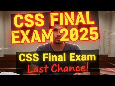 CSS Final Exam 2025 | Complete Syllabus + Important Questions | CSS Preparation
