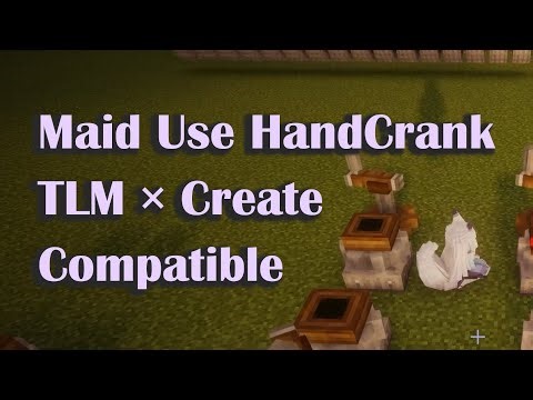 TLM x Create mod spotlight: Maid Use Handcrank