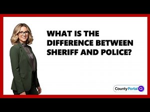 What Is The Difference Between Sheriff And Police?