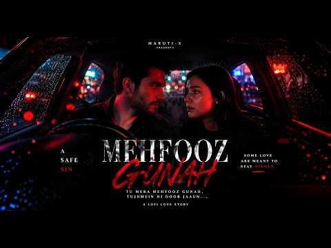 🔥 Mehfooz Gunah | A Safe Sin ❤️‍🔥 | Dark Romantic Hindi Song 2026 (Official Video) | Maruti-X