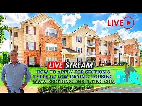 How to Apply for Section 8 Housing & The Different Types of Low Income Housing