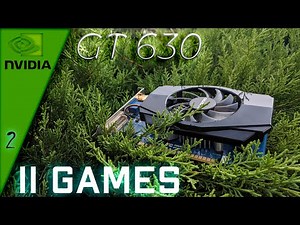 🟢Nvidia GT 630 Test 11 GAMES ||2020-2021|| Part 1 of 10