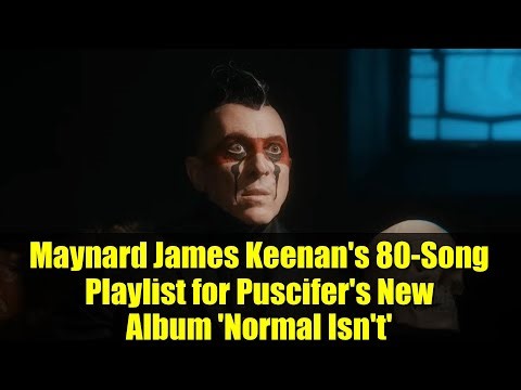 Maynard James Keenan's 80-Song Playlist for Puscifer's New Album 'Normal Isn't' | Full Breakdown