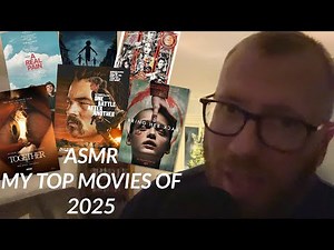 ASMR | My Top 10 Movies Of 2025 | ASMR Movie Whisper