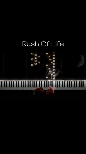 Rush of Life Piano Performance