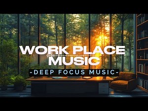 WORK STUDY Music: 3 Hours of Perfect Tracks for DEEP FOCUS and PRODUCTIVITY