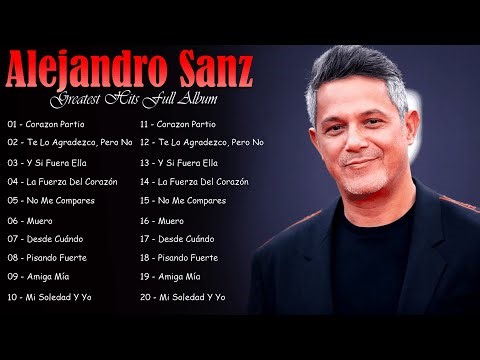 Alejandro Sanz Greatest Hits Playlist | Timeless Latin Classics