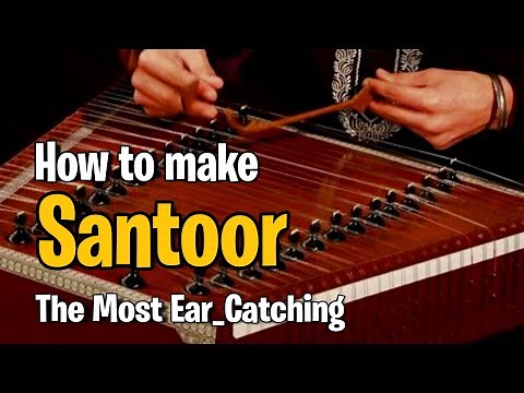WHAT is Persian Santur? HOW persian santoor is made?