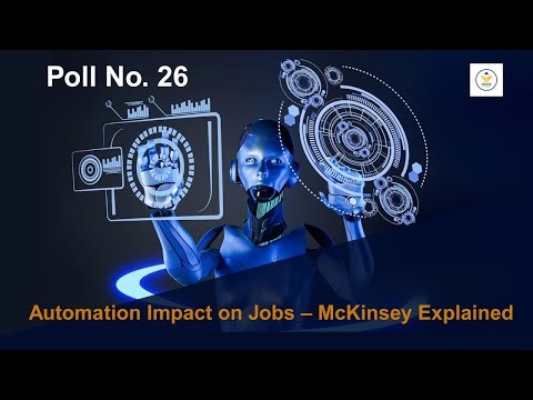 Poll 26 | Automation Impact on Jobs – McKinsey Explained Simply