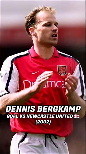 DENNIS BERGKAMP 🇳🇱 – GOAL VS NEWCASTLE UNITED (2002)
