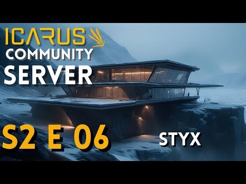 Icarus Community Server | Season 2 | Episode 6 | Styx