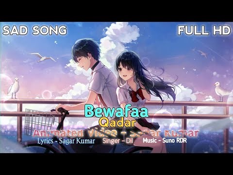 Bewafaa x Dil | Sagar Kumar | Suno RDR | Qadar Album | Full HD Official Video |