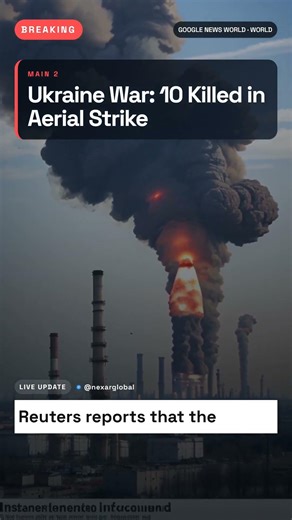 Ukraine War: 10 Killed in Aerial Strike