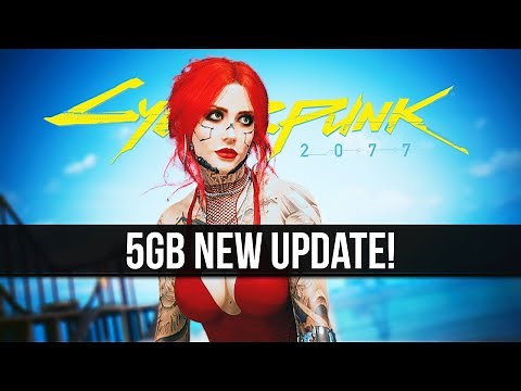 Cyberpunk 2077 Just Got a 5GB New Update