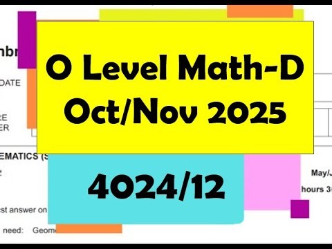 O Level Mathematics - D Paper 1 4024/12 Oct/Nov 2025
