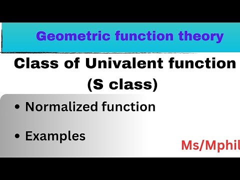 Class of Univalent function| Normalized function|Examples | Geometric function theory.