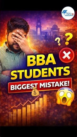 BBA Karte Time Students Sabse Badi Galti Kya Karte Hain? | BBA Reality