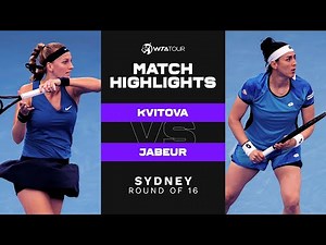 Petra Kvitova vs. Ons Jabeur | 2022 Sydney Round of 16 | WTA Match Highlights