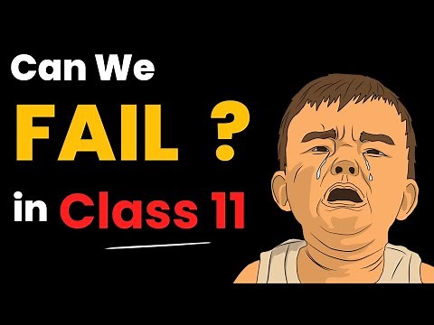 Can We FAIL in Class 11th | Passing Criteria 2025 | All Boards