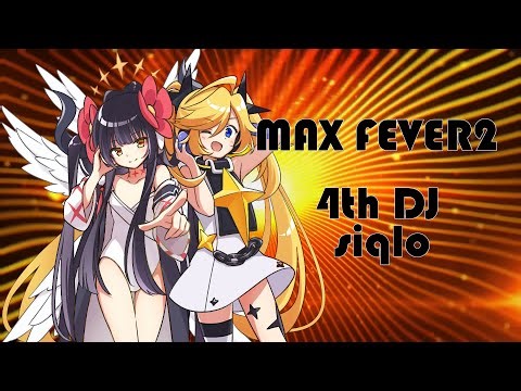 DJMAX楽曲オンリークラブイベント「MAX FEVER2」4th DJ siqlo