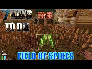 7D2D - Field of Spikes (E091) - GameSocietyPimps