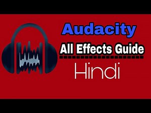 Audacity Tutorial | All Effects Guide For Beginners | in Hindi |