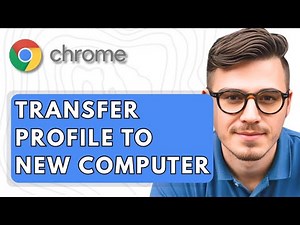 How To Transfer Google Chrome Profile to New Computer [2025 Guide]