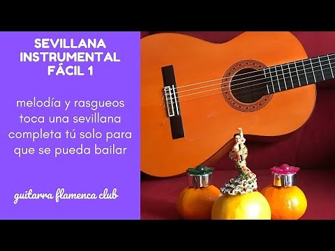 How to play sevillanas: easy instrumental sevillana. Video 1