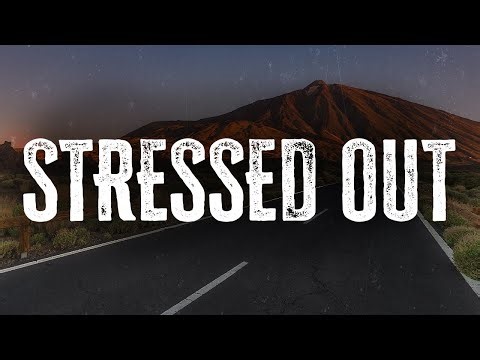 Twenty One Pilots - Stressed Out / Lyrics