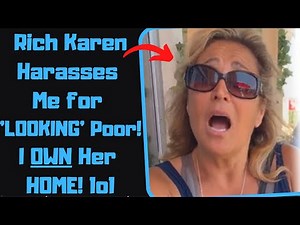 r/EntitledPeople - Smug Karen Says I'm "TOO POOR" to Be Near Her Home! I'm the LANDLORD!