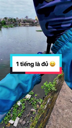Nếu chỉ có 1 tiếng kể từ lúc ra cần thì chỉ có bú bình mới cắt nổi móm thôi 😂 #lurefishing #caucagiaitri #xuhuong #fyp #fishinglife