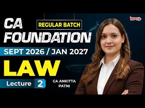 SPC CA Foundation Law Sept 2026/Jan 2027 Attempt Regular Batch Demo Lecture 2 | CA Ankita Patni