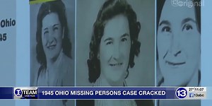 I-TEAM Case Files: 1945 Ohio missing persons case cracked