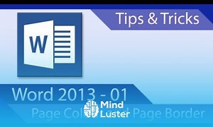 Mind Luster - Learn Word 2013 Tutorial 01 Page Colour And Border