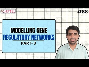 #88 Modelling Gene Regulatory Networks | Part 3 | Computational Systems Biology