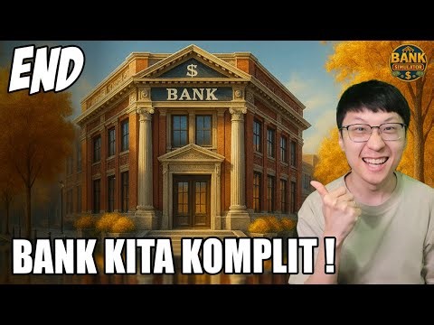 Bank Kita KOMPLIT! Karyawan & Fasilitas Lengkap! - Old Bank Simulator Gameplay - Part 2 - END