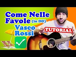 Tutorial Chitarra 🎸 Come Nelle Favole (in DO) - Vasco Rossi - Accordi e Ritmica