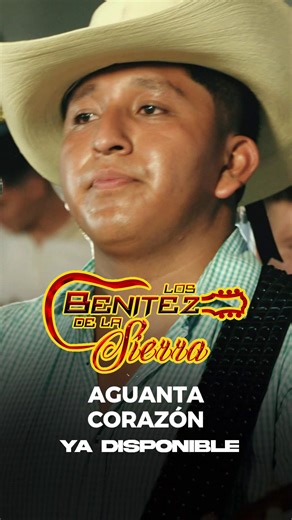 4.6K views · 62 reactions | Ya está disponible en YouTube y todas las plataformas de audio.  Los Benítez de la Sierra - ‘Aguanta corazón’ Video Oficial  https://ow.ly/recP50X2xEf | Tierra Caliente Music | Facebook