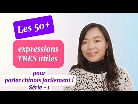 Les 50 expressions TRÈS utiles pour parler chinois facilement-Série-1|Apprendre le chinois
